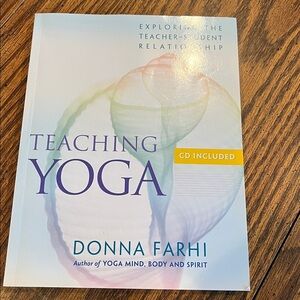Teaching Yoga by Donna Farhi